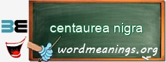 WordMeaning blackboard for centaurea nigra